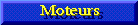 moteurs